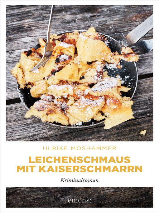 Title details for Leichenschmaus mit Kaiserschmarrn by Ulrike Moshammer - Wait list